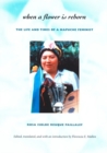 Image for When a flower is reborn: the life and times of a Mapuche feminist