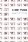 Image for Screen traffic: movies, multiplexes, and global culture