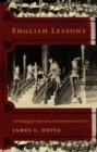Image for English lessons: the pedagogy of imperialism in nineteenth-century China