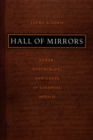 Image for Hall of mirrors: power, witchcraft, and caste in colonial Mexico