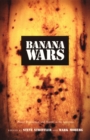 Image for Banana wars: power, production, and history in the Americas