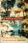 Image for Modernity disavowed: Haiti and the cultures of slavery in the age of revolution