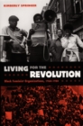 Image for Living for the revolution: Black feminist organizations, 1968-1980