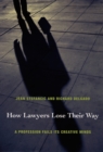 Image for How lawyers lose their way: a profession fails its creative minds