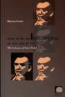 Image for How to be an intellectual in the age of TV: the lessons of Gore Vidal