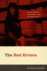 Image for The Red Riviera: gender, tourism, and postsocialism on the Black Sea