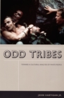 Image for Odd tribes: toward a cultural analysis of white people