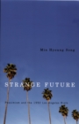 Image for Strange future: pessimism and the 1992 Los Angeles riots