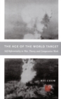 Image for The age of the world target: self-referentiality in war, theory, and comparative work