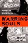 Image for Warring souls: youth, media, and martyrdom in post-revolution Iran