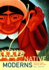Image for Native moderns: American Indian painting, 1940-1960