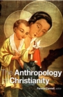 Image for The anthropology of Christianity