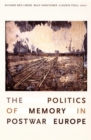 Image for The politics of memory in postwar Europe