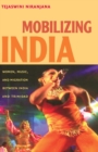 Image for Mobilizing India: women, music, and migration between India and Trinidad
