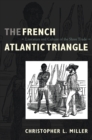 Image for The French Atlantic triangle: literature and culture of the slave trade