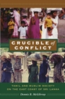 Image for Crucible of conflict: Tamil and Muslim society on the east coast of Sri Lanka