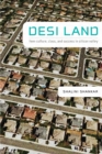 Image for Desi land: teen culture, class, and success in Silicon Valley
