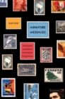 Image for Miniature messages: the semiotics and politics of Latin American postage stamps