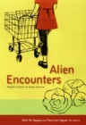 Image for Alien encounters: popular culture in Asian America