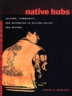 Image for Native hubs: culture, community, and belonging in Silicon Valley and beyond