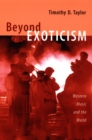 Image for Beyond exoticism: western music and the world