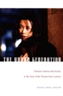 Image for The urban generation: Chinese cinema and society at the turn of the twenty-first century