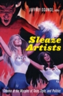 Image for Sleaze artists: cinema at the margins of taste, style, and politics