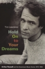 Image for Hold on to your dreams: Arthur Russell and the downtown music scene, 1973-1992