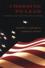 Image for Choosing to lead: understanding Congressional foreign policy entrepreneurs