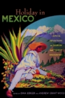 Image for Holiday in Mexico: critical reflections on tourism and tourist encounters