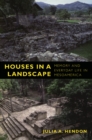 Image for Houses in a landscape: memory and everyday life in Mesoamerica