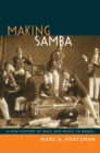 Image for Making samba: a new history of race and music in Brazil