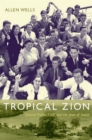 Image for Tropical Zion: General Trujillo, FDR, and the Jews of Sosua