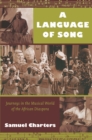 Image for A language of song: journeys in the musical world of the African diaspora