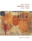 Image for Art for a Modern India, 1947-1980