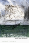Image for Globalization and the post-Creole imagination: notes on fleeing the plantation
