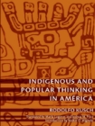 Image for Indigenous and popular thinking in America