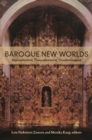 Image for Baroque new worlds: representation, transculturation, counterconquest