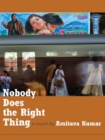 Image for Nobody Does the Right Thing: A Novel