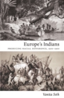 Image for Europe&#39;s Indians: producing racial difference, 1500-1900