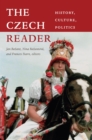 Image for The Czech reader: history, culture, politics