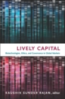 Image for Lively capital: biotechnologies, ethics, and governance in global markets