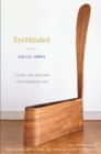 Image for Eyeminded: living and writing contemporary art