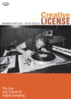 Image for Creative license: the law and culture of digital sampling
