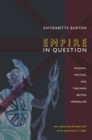 Image for Empire in question: reading, writing, and teaching British imperialism
