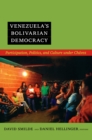 Image for Venezuela&#39;s Bolivarian democracy: participation, politics, and culture under Chavez