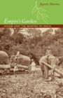 Image for Empire&#39;s garden: Assam and the making of india