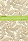 Image for Quantum anthropologies: life at large