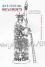 Image for Art and social movements: cultural politics in Mexico and Aztlan