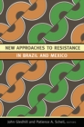 Image for New approaches to resistance in Brazil and Mexico